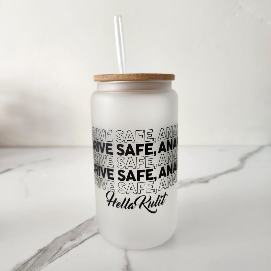 DRIVE SAFE GLASS TUMBLER